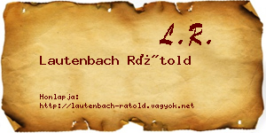 Lautenbach Rátold névjegykártya